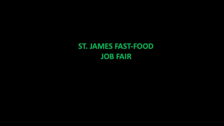 ST. JAMES FAST-FOOD JOB FAIR