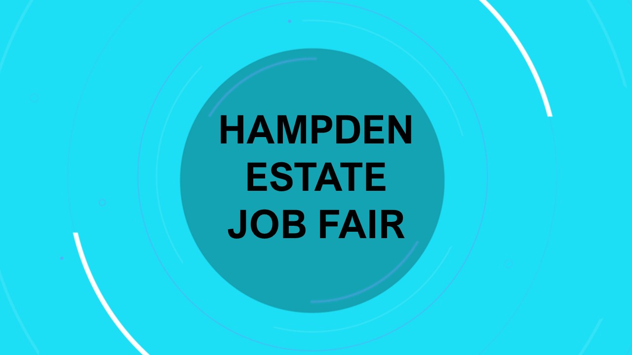 HAMPDEN ESTATE JOB FAIR